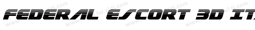 Federal Escort 3D Italic◆字体转换